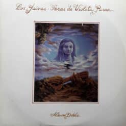 Los Jaivas - Obras De Violeta Parra (Vinilo, 2 LP, Gatefold, Ed. Chilena, 2014)