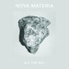Nova Materia All The Way