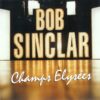 Bob Sinclar Champs Elysees