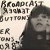 Broadcast - Tender Buttons (Vinilo, Ed. UK, 2015)
