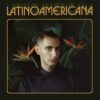Alex Anwandter - Latinoamericana (Vinilo, Ed. Chilena, 2018)