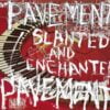 Pavement Slanted and Enchanted