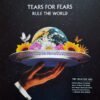 Tears For Fears Rule The World