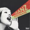 Franz Ferdinand You Could Have It