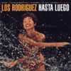 Los Rodriguez Hasta Luego