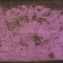 Mazzy Star - So Tonight That I May See (Vinilo, Ed. EU, 2017, 180 grs)
