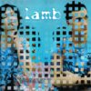 Lamb - What Sound (CD, 2001)