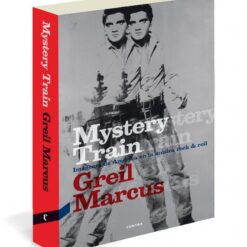 Griel Marcus - Mystery Train (Libro)