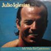 Julio Iglesias - Mi vida en canciones (Vinilo, 2 LP, Ed. Chile, 1980)