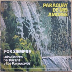 Varios - Paraguay de mis amores (Vinilo, Ed. Argentina, 1974)