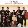 pogues if i should