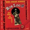 Bob Log III My Shit Is Perfect LP Album