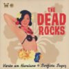 The Dead Rocks - Verão Em Havaiano / Surfista Sagaz (Vinilo, Ed. Brasil, 2011)