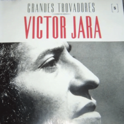 Víctor Jara - Grandes Trovadores (CD, Ed. Chile, 2005)