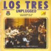 Los Tres Unplugged CD Album