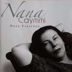 Nana Caymmi - Doce Presença (CD, Ed. Brasil, 2010)