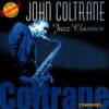 John Coltrane Jazz Classics CD Album