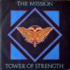The Mission - Tower Of Strenght (Vinilo, 7", Ed. Holanda, 1988)
