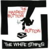 The White Stripes - The Hardest Button To Button (Vinilo, 7", Ed. US, 2015)