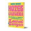 Barney Hoskyns -  Hotel California: Cantaurores y Vaqueros Cocainómanos en Lauren Canyon (Libro)