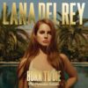 Lana del Rey Born To Die Paradise