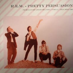 R.E.M. - Pretty Persuasion: FM Broadcast Live In Orlando, Florida, April 30th, 1989 (Vinilo, Ed. US, 2015)