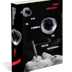 Tony Sánchez -  Yo fui el camello de Keith Richards (libro)