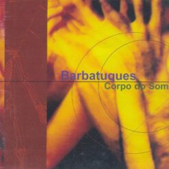 Barbatuques - ‎Corpo Do Som (CD, Ed. Brasil, 2002)