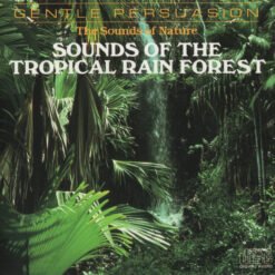 S/A - The Sounds Of Nature: Sounds Of The Tropical Rain Forest (CD, Ed. US, )