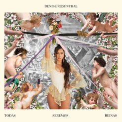 Denise Rosenthal - Todas Seremos Reinas (CD, Ed. Chile, 2021)