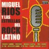 Miguel Ríos - Miguel Ríos y las Estrellas del Rock Latino (CD, Ed. Mexicana, 2001)