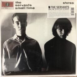 The Servants - Small Time / Hey Hey We're The Manqués (2 x Vinilo, Ed. US, 2013)