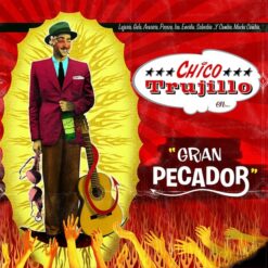 Chico Trujillo - Gran Pecador (CD, Ed. Chile, 2015)