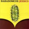 Babasónicos - Jessico (CD, Ed. Argentina, 2006)