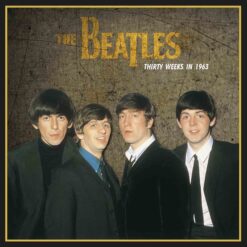The Beatles - Thirty Weeks In 1963 (Vinilo)