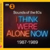 Varios - Sounds Of The 80s I Think We're Alone Now 1987-1989 (3 x CD, Ed. EU, 2019)