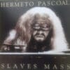 Slaves Mass