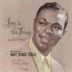 Nat King Cole - Love Is The Thing (And More) (CD, Ed. US, 1987)