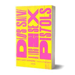 Fred & Judy Vermorel - Dios salve a los Sex Pistols (Libro)
