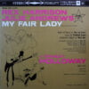 Rex Harrison, Julie Andrews With Stanley Holloway Book And Lyrics By Alan Jay Lerner Music By Frederick Loewe - My Fair Lady (Vinilo, Ed. US, )