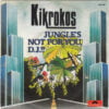 Kikrokos Jungles Not For You Dj 7