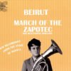 Beirut Realpeople March Of The Zapotec Holland 2xCD Album