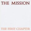 The Mission The First Chapter CD Album