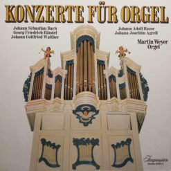 Johann Gottfried Walther, Johann Adolf Hasse, Johann Joachim Agrell, Georg Friedrich Händel, Johann Sebastian Bach - Konzerte für Orgel (Vinilo, Ed. Germany, 1978)