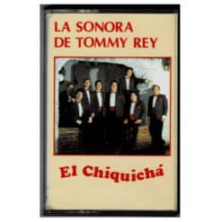 La Sonora de Tommy Rey - El Chiquichá (Cassette, Ed. Chile, 1989)