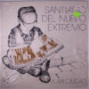 Santiago Del Nuevo Extremo A Mi Ciudad LP Album
