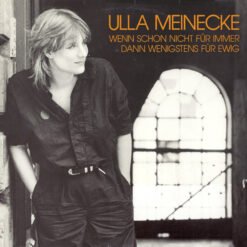 Ulla Meinecke - Wenn Schon Nicht für immer dann wenigstens für ewig (Vinilo, Ed. Alemania, 1983)