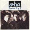 a ha Touchy 7