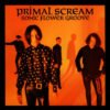 Primal Scream Sonic Flower Groove CD Album
