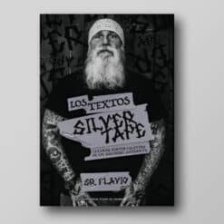 Sr. Flavio - Los Textos Silvertape: Catarsis surfer calavera de un sonidero antipoeta (Libro)